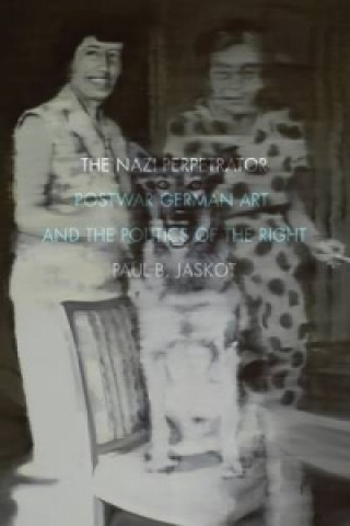 Livre Nazi Perpetrator Paul B. Jaskot