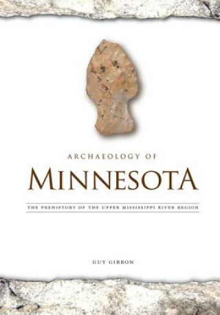 Carte Archaeology of Minnesota Guy Gibbon