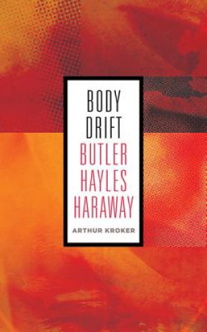 Książka Body Drift Arthur Kroker