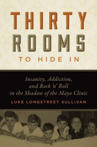 Carte Thirty Rooms to Hide In Luke Longstreet Sullivan