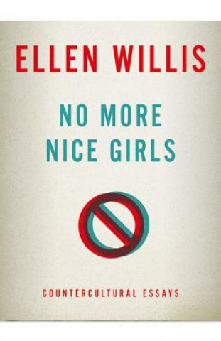 Kniha No More Nice Girls Ellen Willis