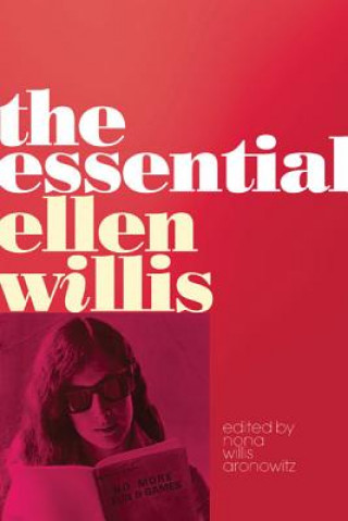 Книга Essential Ellen Willis Ellen Willis