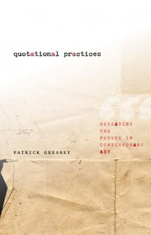 Книга Quotational Practices Patrick Greaney