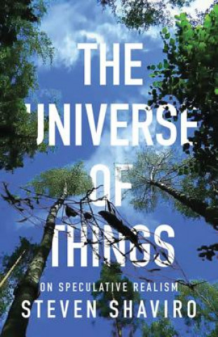 Книга Universe of Things Steven Shaviro