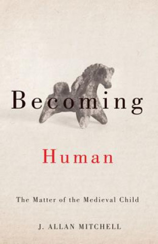 Kniha Becoming Human J.Allan Mitchell