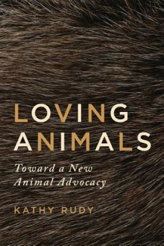 Книга Loving Animals Kathy Rudy