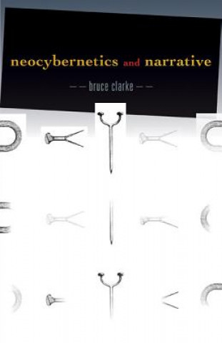 Книга Neocybernetics and Narrative Bruce Clarke