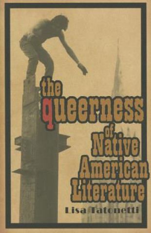 Libro Queerness of Native American Literature Lisa Tatonetti