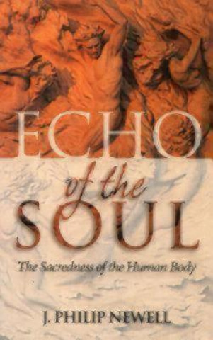 Könyv Echo of the Soul J Philip Newell