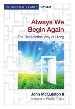 Knjiga Always We Begin Again John McQuiston