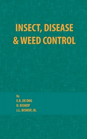 Książka Insect, Disease and Weed Control E. R. De Ong