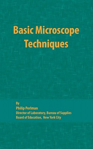 Knjiga Basic Microscope Techniques Philip Perlman