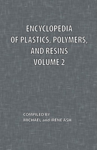 Könyv Encyclopedia of Plastics, Polymers, and Resins Volume 2 