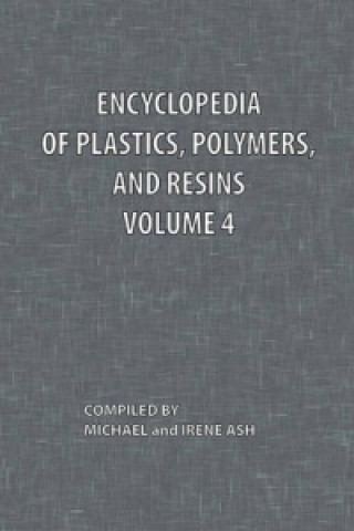 Książka Encyclopedia of Plastics, Polymers, and Resins Volume 4 