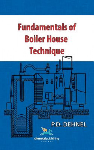 Könyv Fundamentals of Boiler House Technique P. D. Dehnel