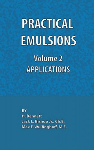 Carte Practical Emulsions, Volume 2, Applications Jack L. Bishop