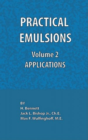 Kniha Practical Emulsions, Volume 2, Applications Jack L. Bishop