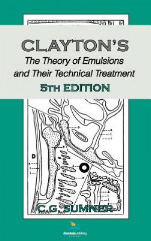 Kniha Claytons The Theory of Emulsions and Their Technical Treatment, 5th Edition C. G. Sumner