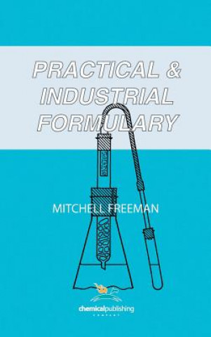 Kniha Practical and Industrial Formulary Mitchell Freeman