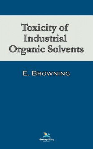 Carte Toxicity of Industrial Organic Solvents Ethel Browning