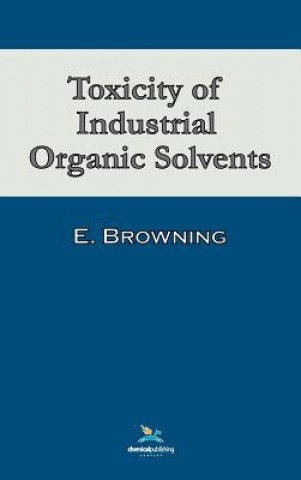 Knjiga Toxicity of Industrial Organic Solvents Ethel Browning