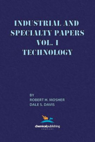 Książka Industrial and Specialty Papers, Volume 1, Technology Robert R. Mosher