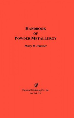 Carte Handbook of Powder Metallurgy Henry H. Hausner