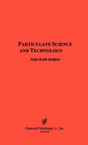 Knjiga Particulate Science and Technology John K. Beddow