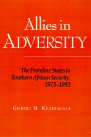 Książka Allies In Adversity Gilbert M. Khadiagala