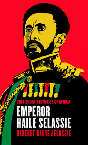 Könyv Emperor Haile Selassie Bereket Habte Selassie
