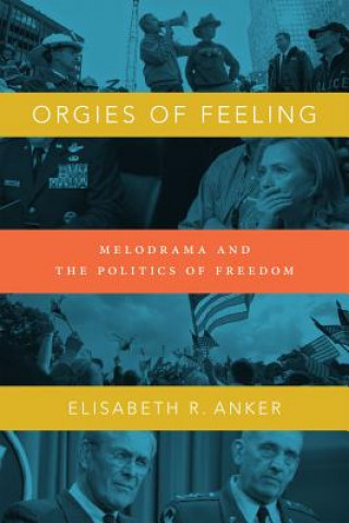 Книга Orgies of Feeling Elisabeth R Anker