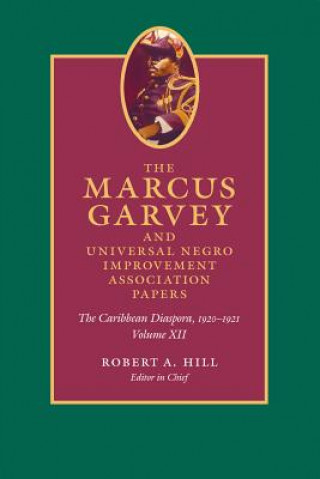 Książka Marcus Garvey and Universal Negro Improvement Association Papers, Volume XII Marcus Garvey