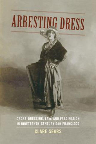 Könyv Arresting Dress Clare Sears
