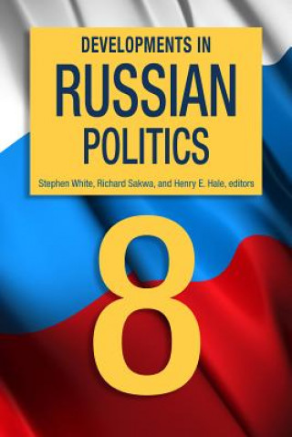 Knjiga Developments in Russian Politics 8 Stephen White