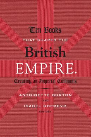 Carte Ten Books That Shaped the British Empire 