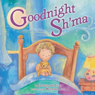 Knjiga Goodnight Sh'ma Jacqueline Jules