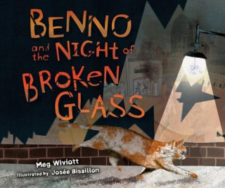 Książka Benno and the Night of Broken Glass Meg Wiviott