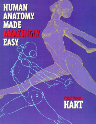 Книга Human Anatomy Made Amazingly Easy Chris Hart