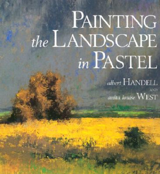 Book Painting the Landscape in Pastel Albert Handell
