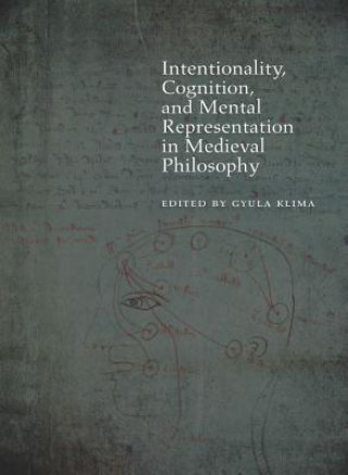 Kniha Intentionality, Cognition, and Mental Representation in Medieval Philosophy 