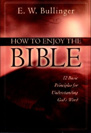 Libro How to Enjoy the Bible E W Bullinger