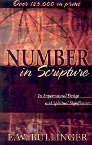 Kniha Number in Scripture E W Bullinger