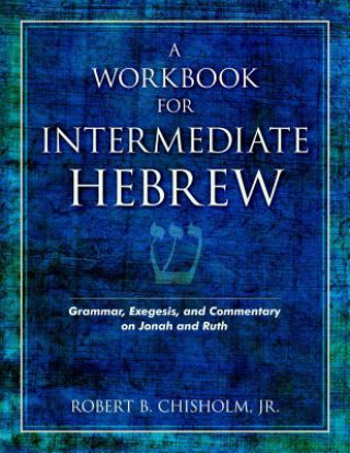 Buch Workbook for Intermediate Hebrew Robert B Chisholm