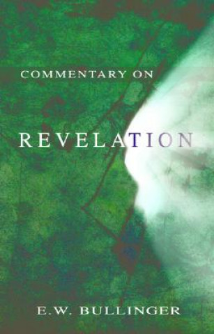 Carte Commentary on Revelation E W Bullinger