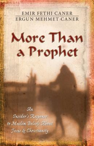 Kniha More Than a Prophet Emir Fethi Caner