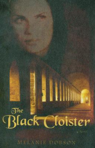 Knjiga Black Cloister Melanie Dobson