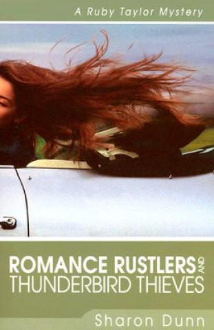 Libro Romance Rustlers and Thunderbird Thieves Sharon Dunn