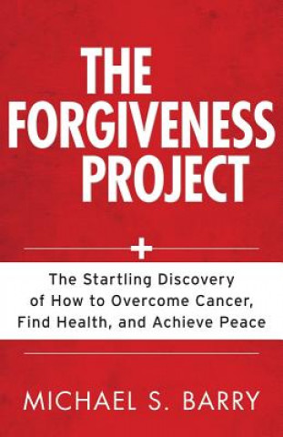 Könyv Forgiveness Project Michael S Barry