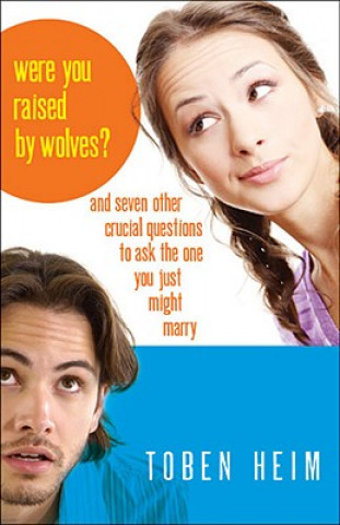Book Were You Raised by Wolves? Toben Heim