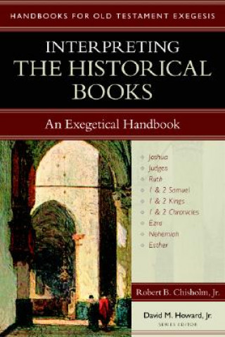 Kniha Interpreting the Historical Books Robert B Chisholm